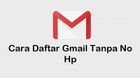 Cara Daftar Gmail Tanpa No Hp