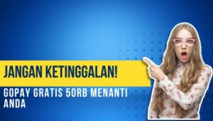 Jangan Ketinggalan! GoPay Gratis 50rb Menanti Anda