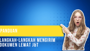 Panduan Langkah-Langkah Mengirim Dokumen Lewat J&T