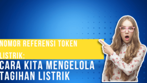 Nomor Referensi Token Listrik Cara Kita Mengelola Tagihan Listrik