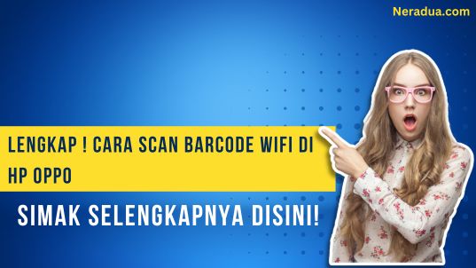 Cara Scan Barcode Wifi Di Hp Oppo