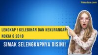 Kelebihan Dan Kekurangan Nokia 6 2018