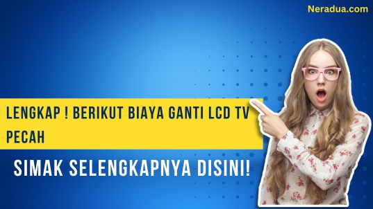 Biaya Ganti LCD TV Pecah