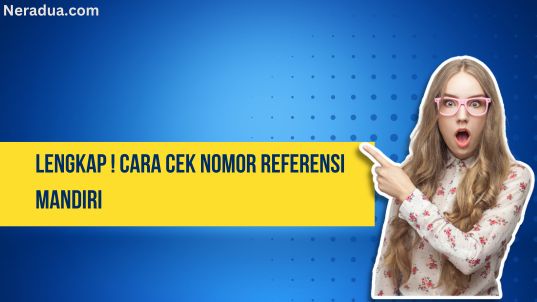 Cara Cek Nomor Referensi Mandiri