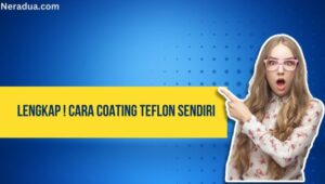 Cara Coating Teflon Sendiri