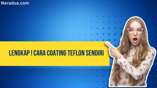 Cara Coating Teflon Sendiri